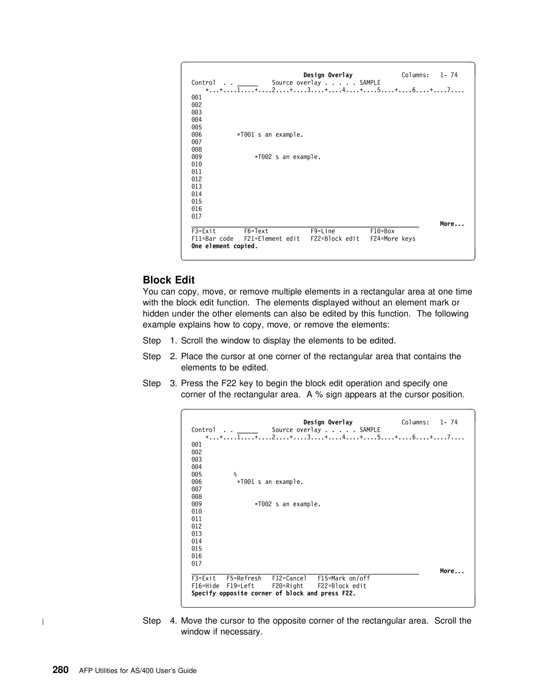 IBM AS/400 manual 280, Block Edit, One element copied, Specify opposite corner of block and press F22 