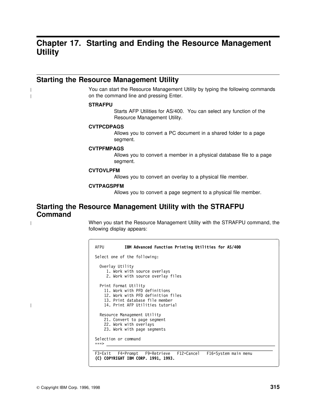 IBM AS/400 manual Starting and Ending the Resource Management Utility, Command, Resource Management Utility with, 315 