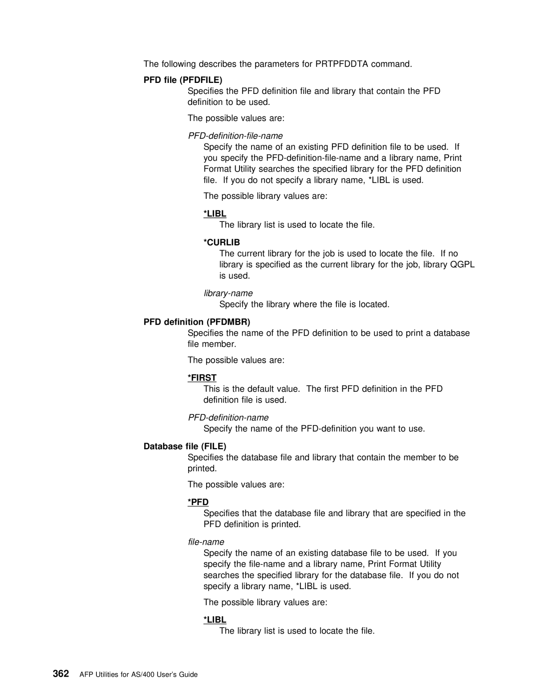 IBM AS/400 manual Following describes the parameters for Prtpfddta command, Database file File, File-name 