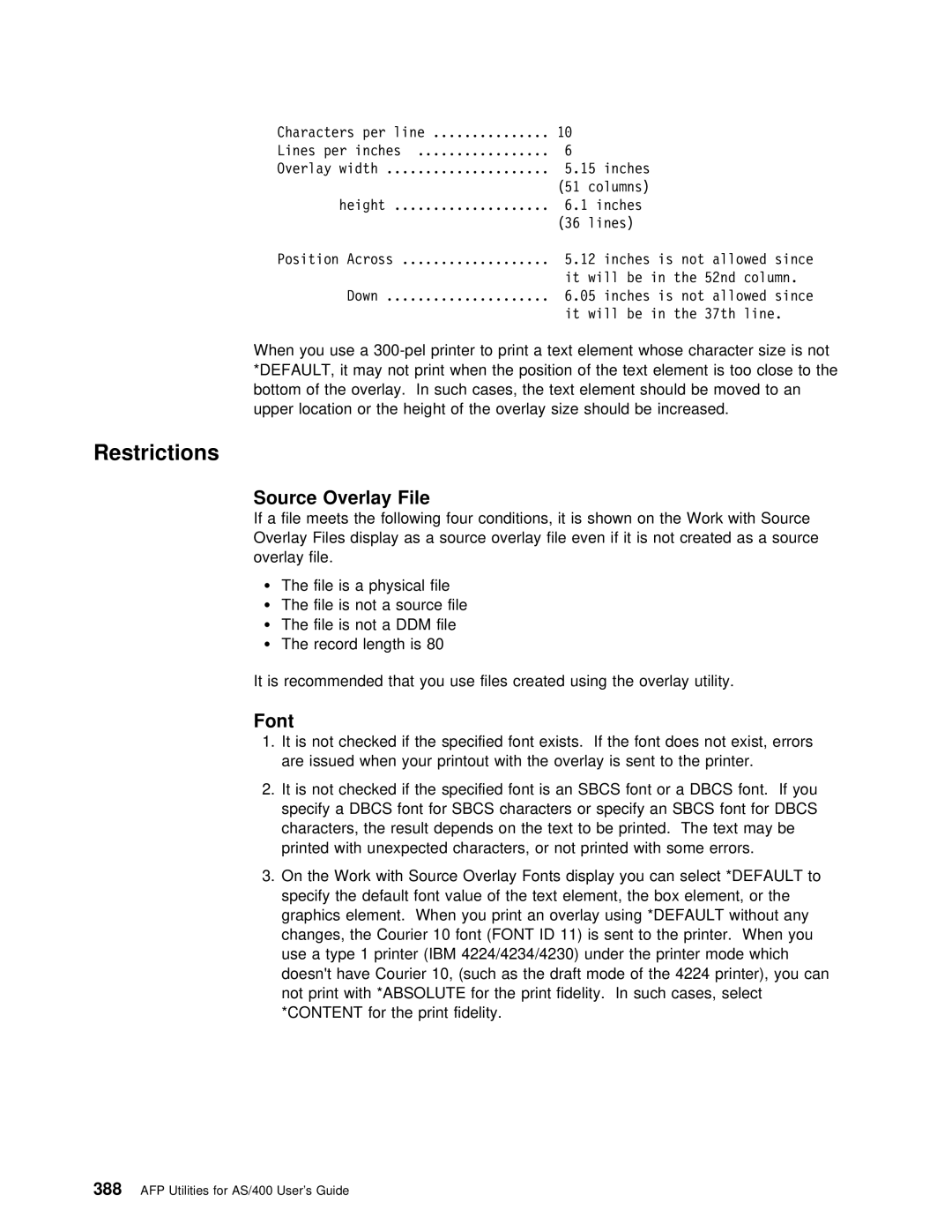 IBM AS/400 manual Restrictions, Source Overlay File, Font, Ddm, Print Fidelity 