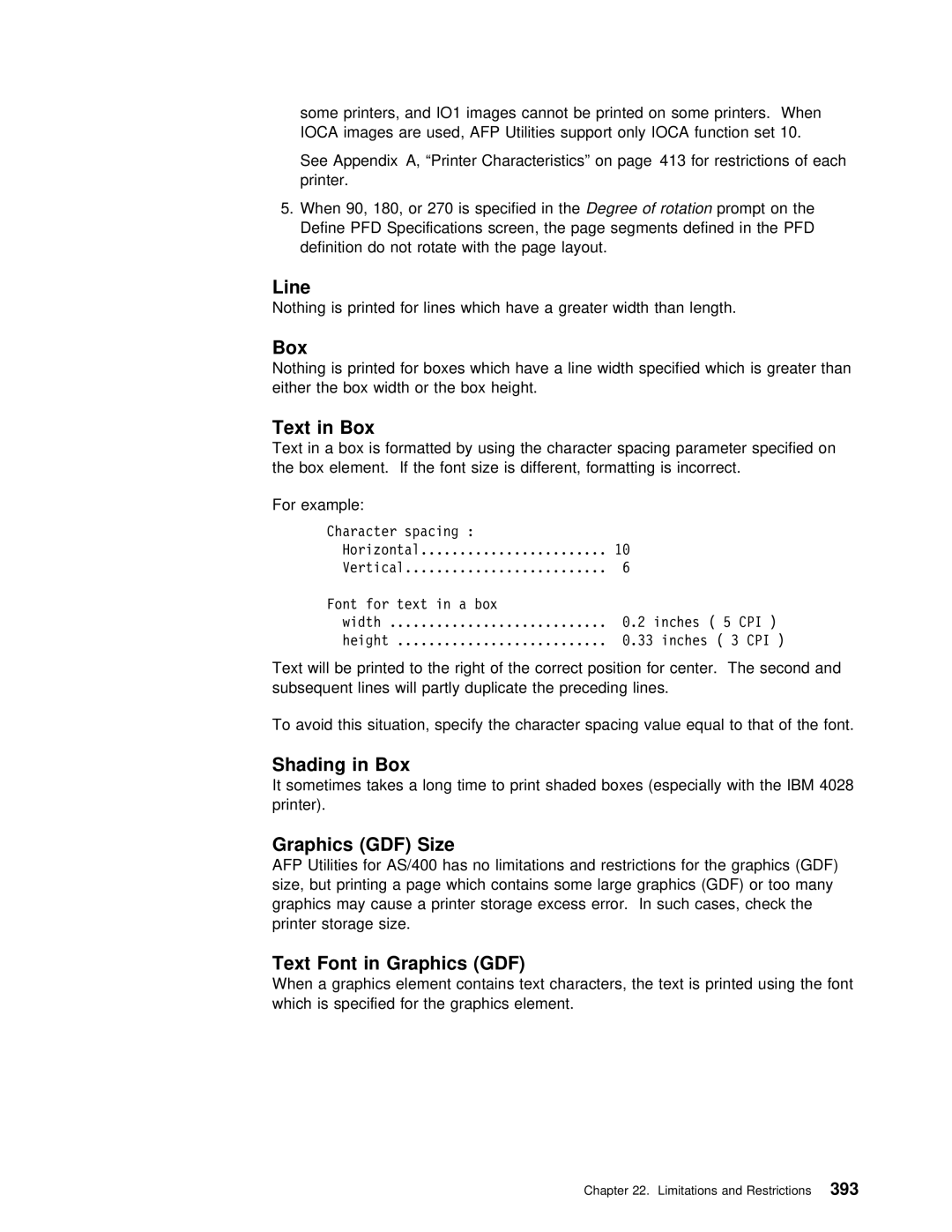 IBM AS/400 manual Limitations and Restrictions393 