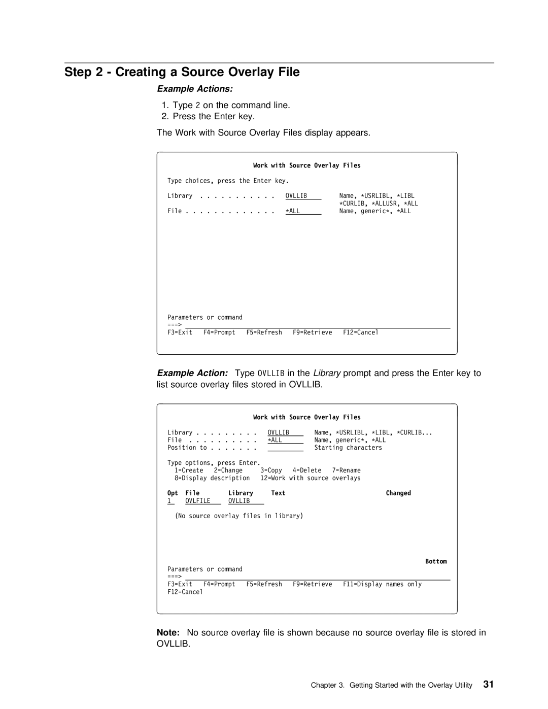 IBM AS/400 manual Creating a Source Overlay File, Ovllib, Source Overlay File is, Because no Source Overlay File 