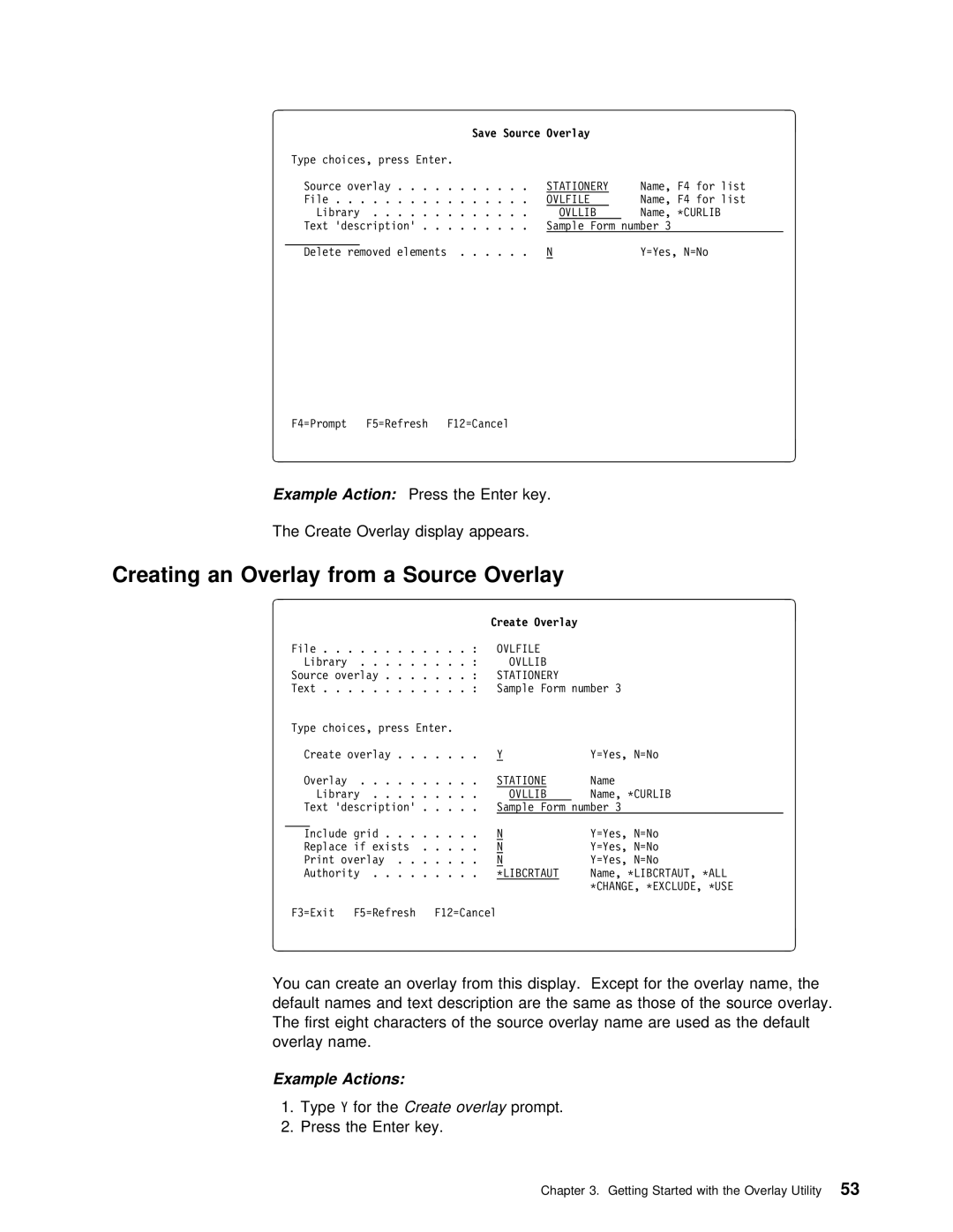 IBM AS/400 manual Press Enter Key Create Overlay display appears, TypeY for Createthe overlayprompt Press the Enter key 