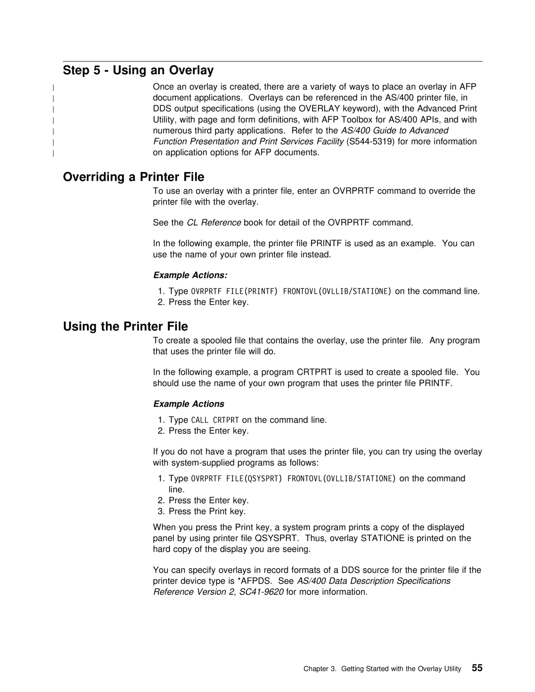 IBM AS/400 manual Step, Using the Printer File, Advanced Function Presentation and Print 