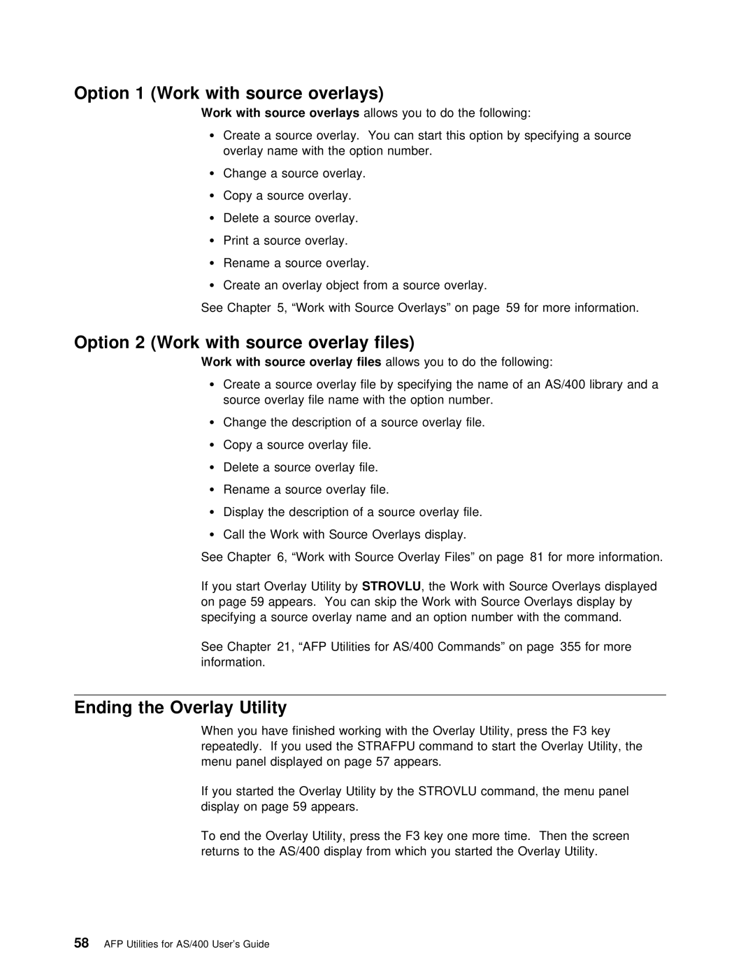 IBM AS/400 manual Option 1 Work with source overlays, Option 2 Work with source overlay files, Ending the Overlay Utility 