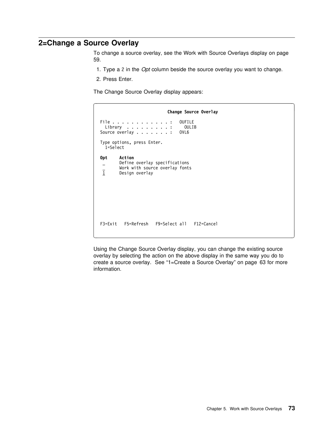 IBM AS/400 manual =Change a Source Overlay, Change Source Overlay 