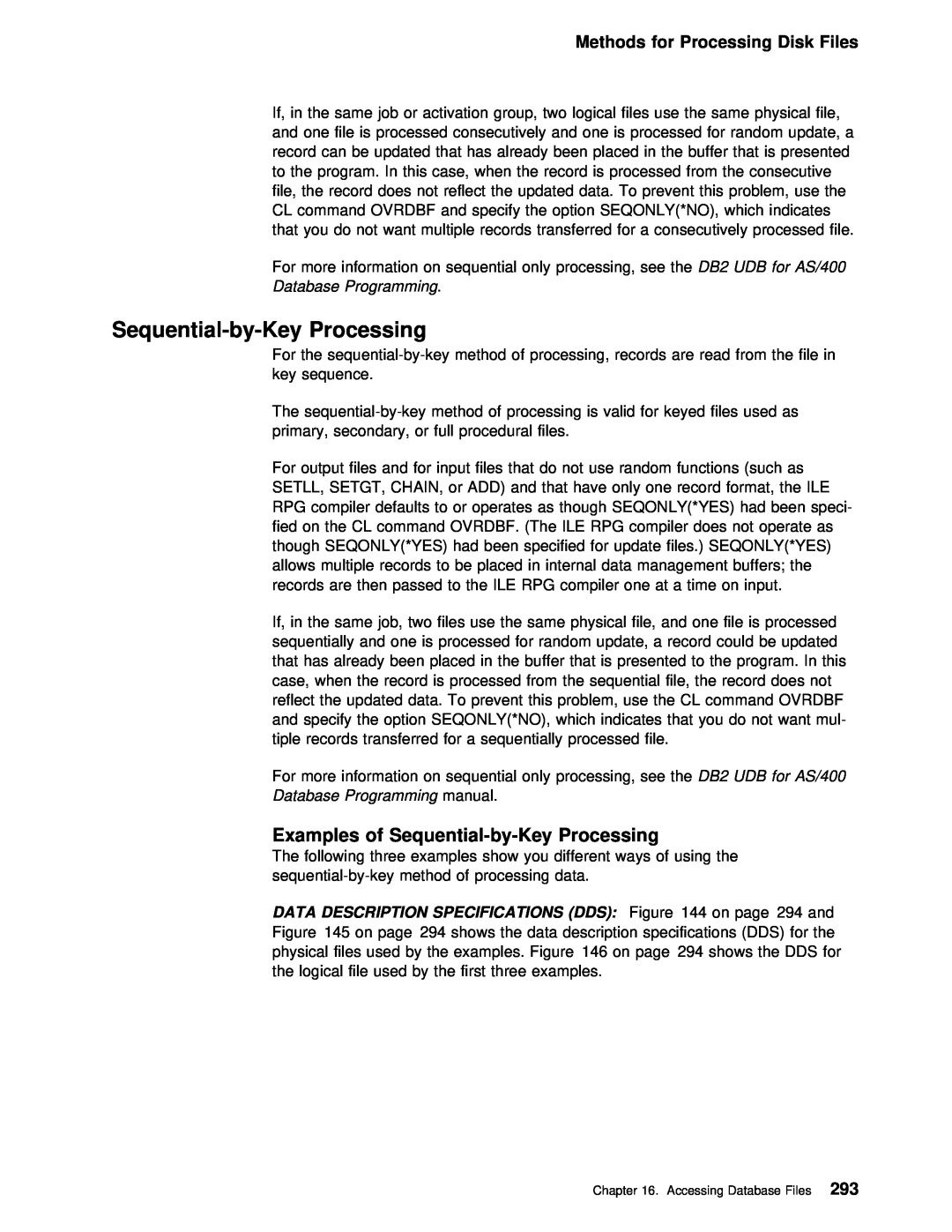 IBM AS/400 Examples of Sequential-by-Key Processing, DATA DESCRIPTION SPECIFICATIONS DDSFigure 144 on page 294 and 