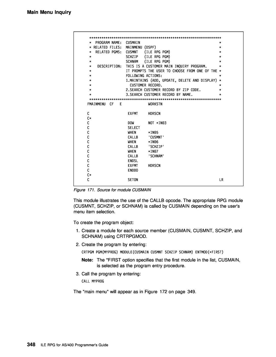 IBM manual Main Menu Inquiry, Source for module CUSMAIN, ILE RPG for AS/400 Programmers Guide 