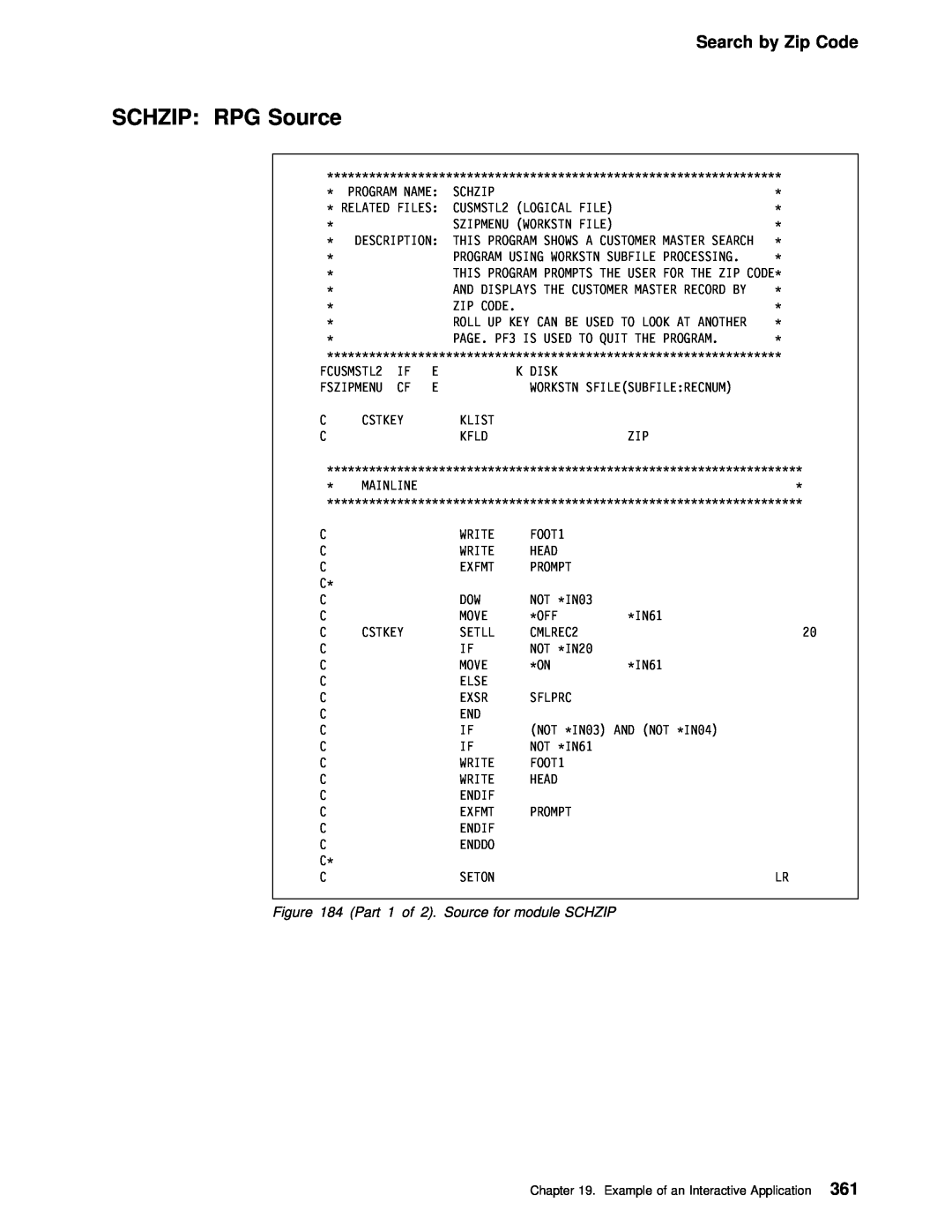 IBM AS/400 manual SCHZIP RPG Source, Search by Zip Code, Example of an Interactive 361Application 