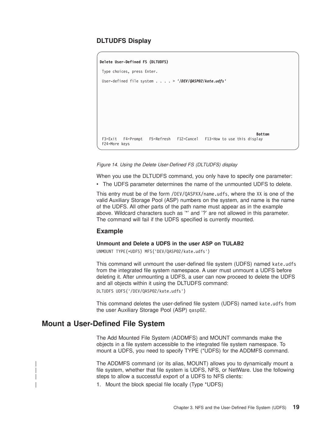 IBM AS/400E manual Mount a User-Dened File System, Dltudfs Display, Unmount and Delete a Udfs in the user ASP on TULAB2 