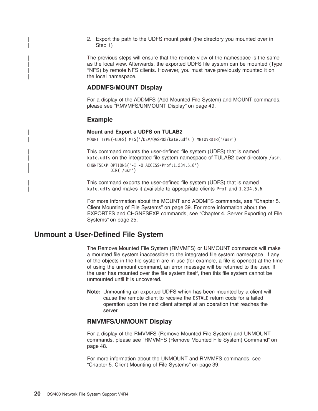 IBM AS/400E manual Unmount a User-Dened File System, ADDMFS/MOUNT Display, RMVMFS/UNMOUNT Display 