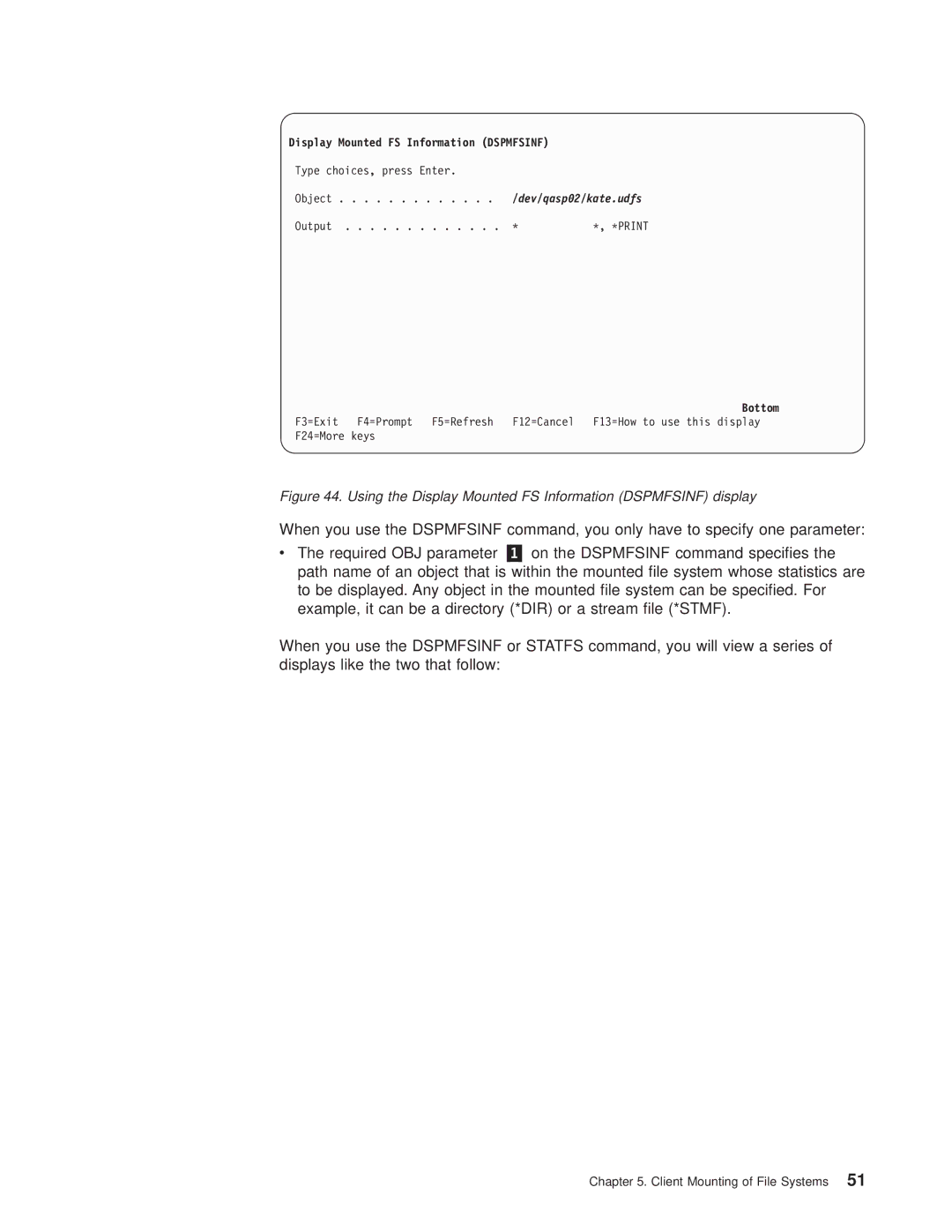 IBM AS/400E manual Using the Display Mounted FS Information Dspmfsinf display 