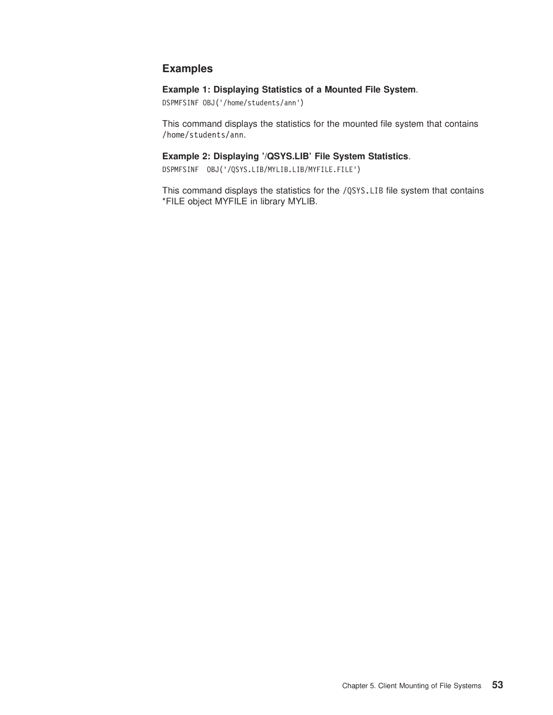 IBM AS/400E manual Example 1 Displaying Statistics of a Mounted File System 