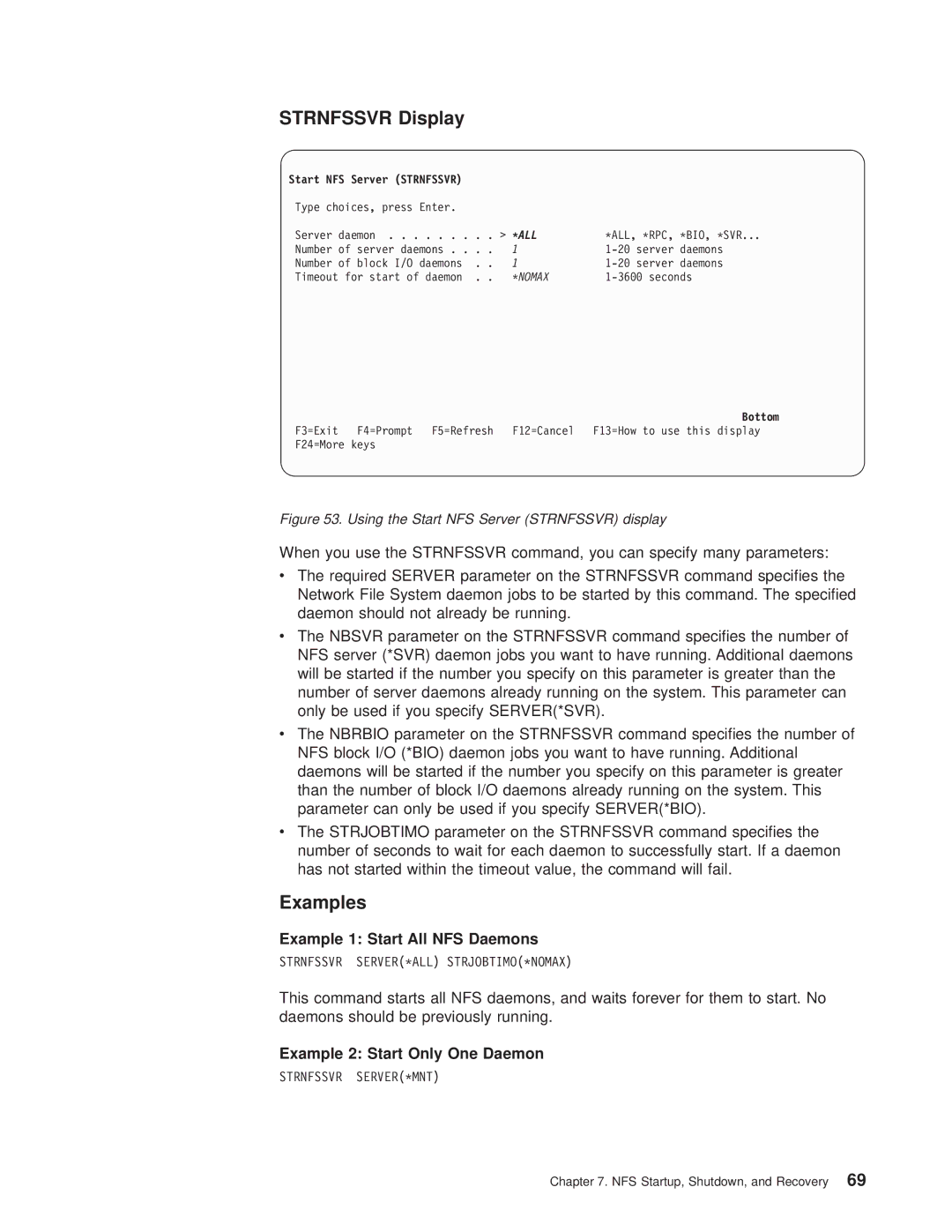 IBM AS/400E manual Strnfssvr Display, Example 1 Start All NFS Daemons, Example 2 Start Only One Daemon 