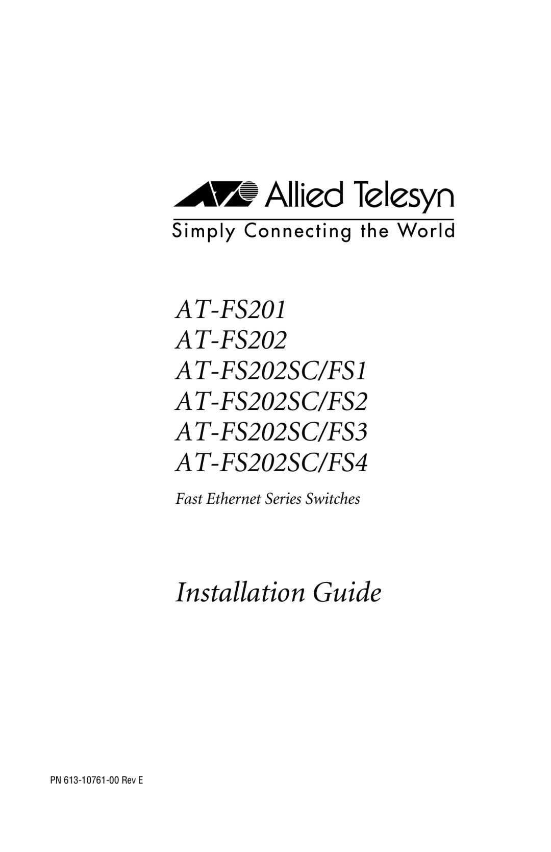 IBM AT-FS202SC/FS4 manual Installation Guide, AT-FS201 AT-FS202 AT-FS202SC/FS1 AT-FS202SC/FS2 AT-FS202SC/FS3 