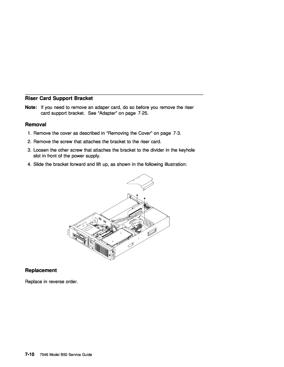 IBM manual Riser Card Support Bracket, Removal, Replacement, 7-10 7046 Model B50 Service Guide 
