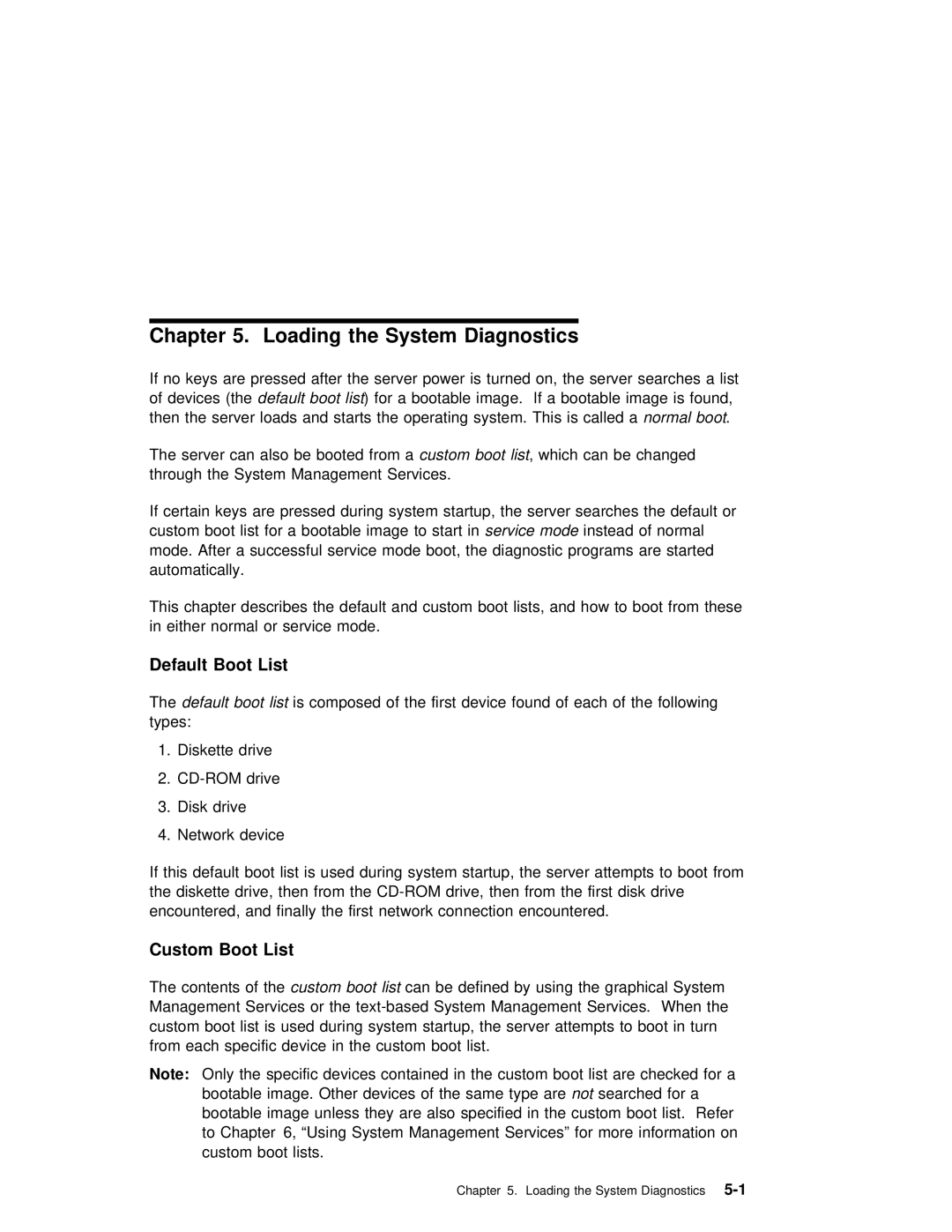 IBM B50 manual Loading the System Diagnostics, Default Boot List, Custom Boot List 