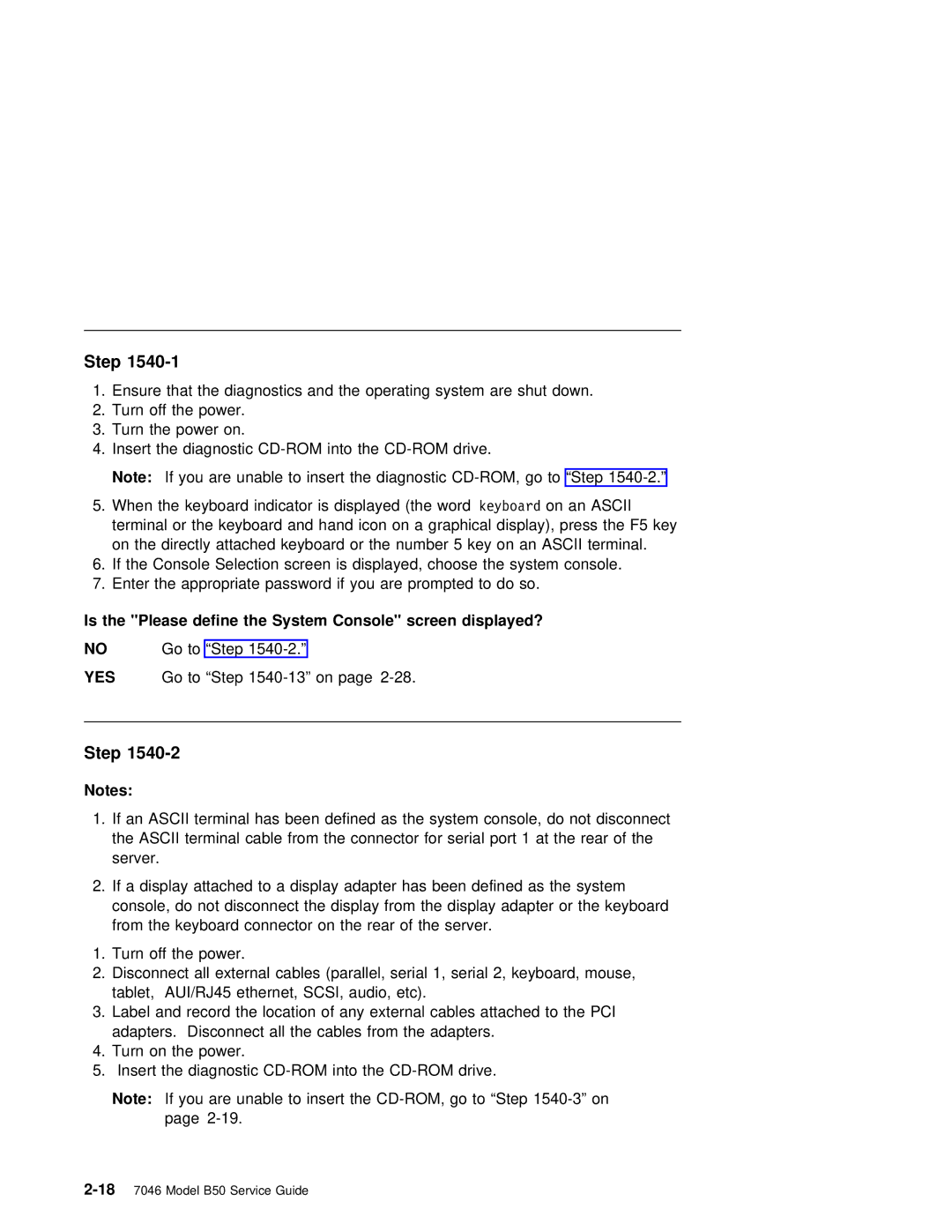 IBM B50 manual Is the Please define the System Console screen displayed? 