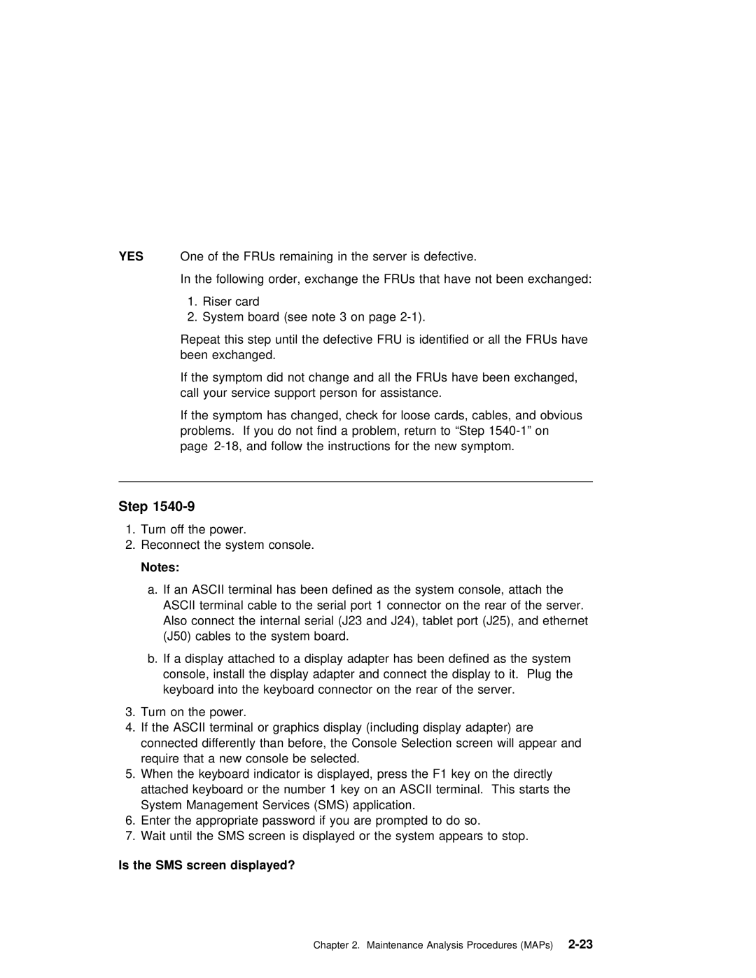 IBM B50 manual Is the SMS screen displayed? 