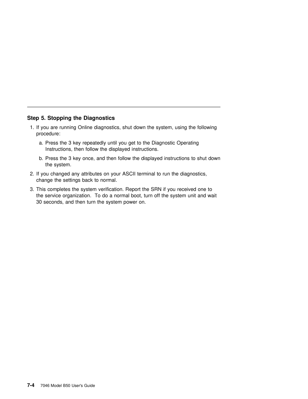 IBM B50 manual Stopping the Diagnostics 