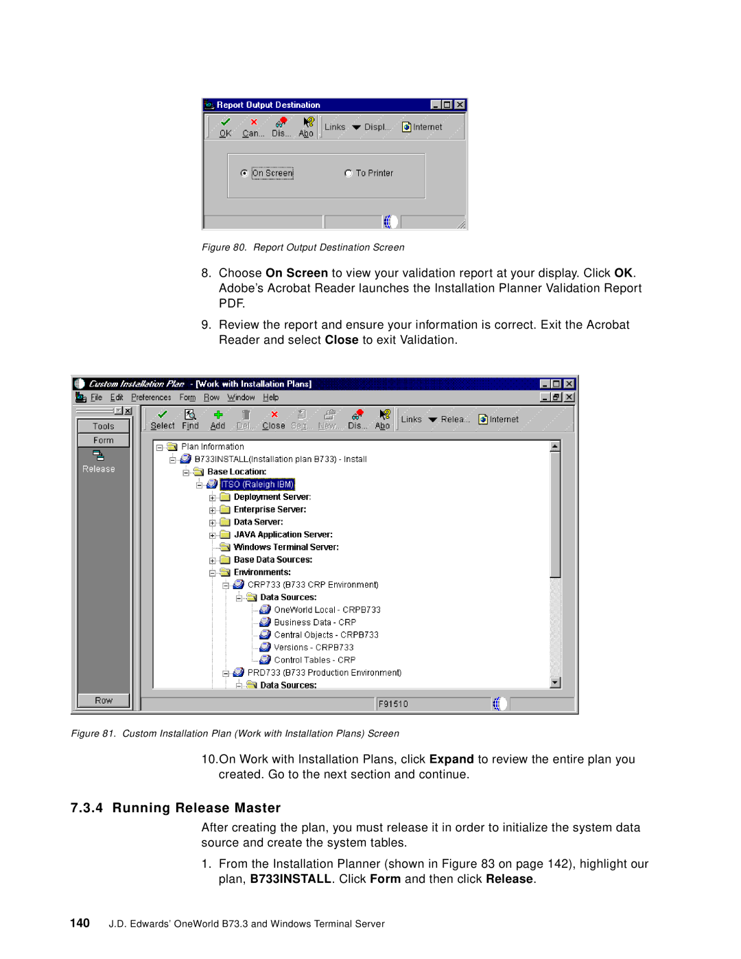 IBM B73.3 manual Running Release Master, Report Output Destination Screen 