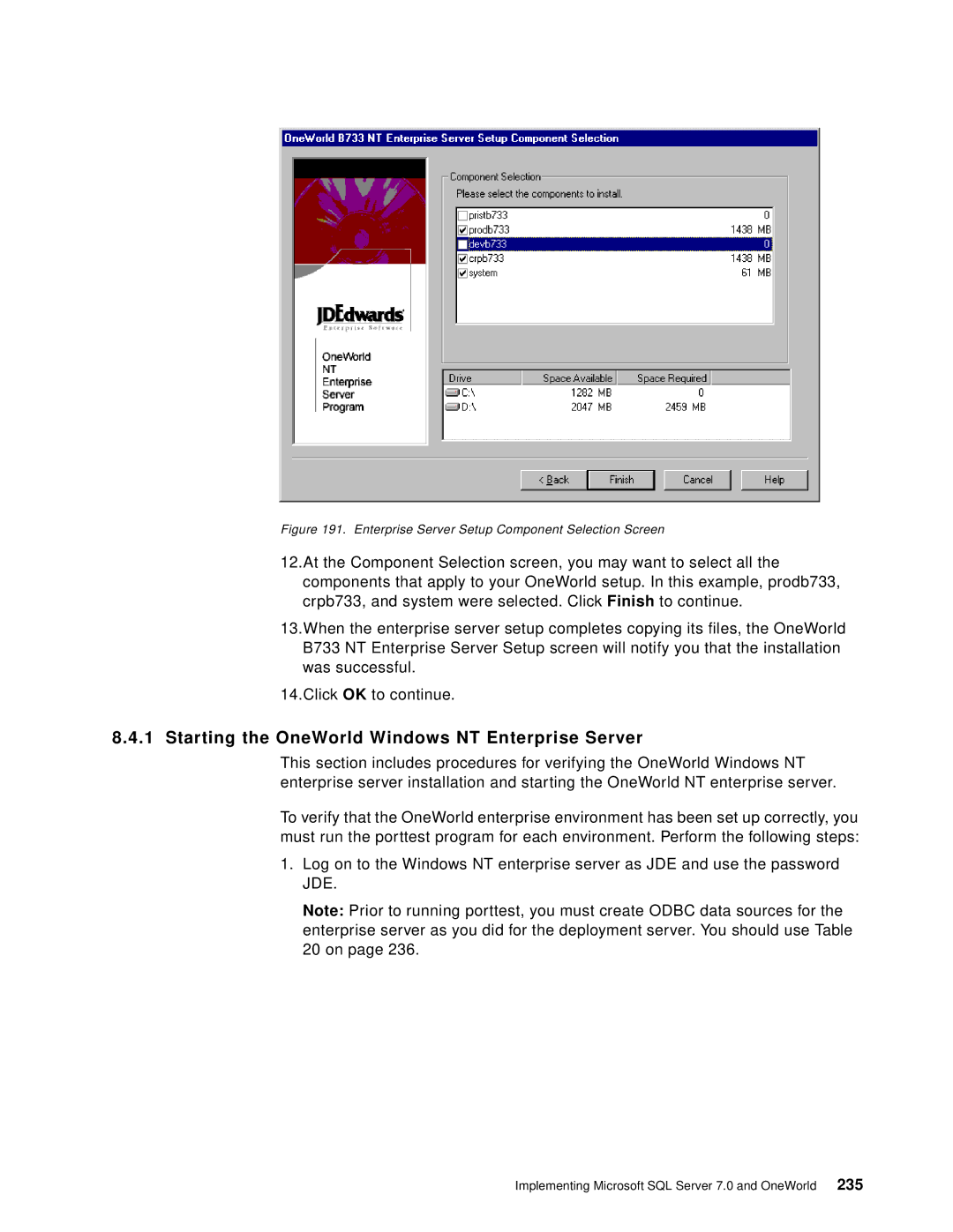 IBM B73.3 manual Starting the OneWorld Windows NT Enterprise Server 