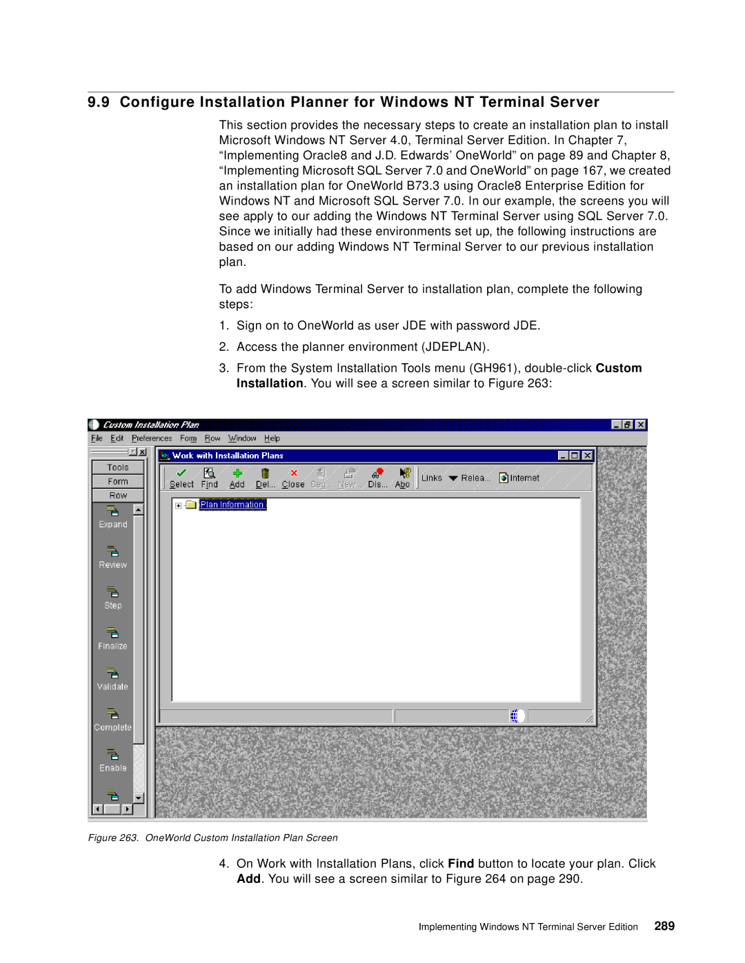 IBM B73.3 manual OneWorld Custom Installation Plan Screen 