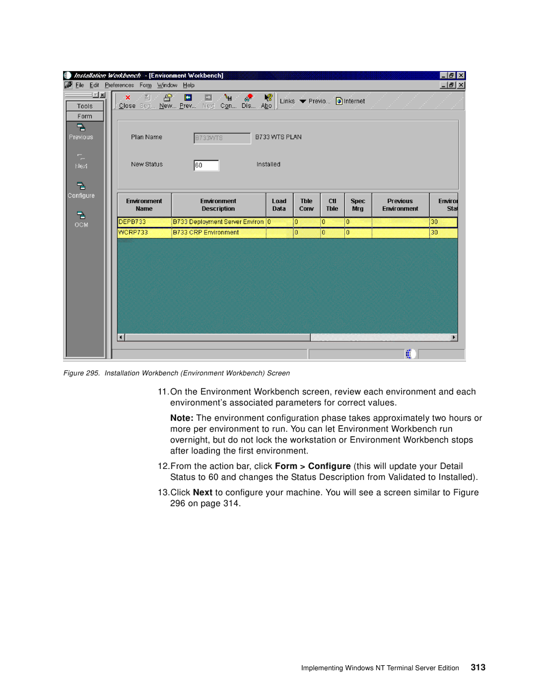 IBM B73.3 manual Installation Workbench Environment Workbench Screen 