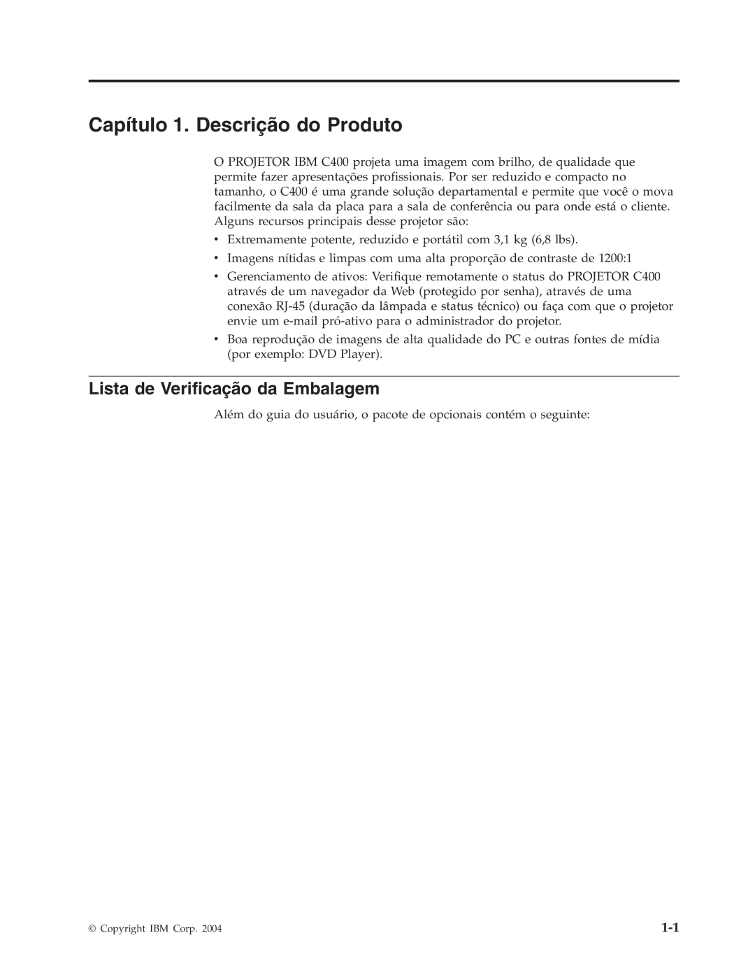 IBM C400 manual Capítulo 1. Descrição do Produto, Lista de Verificação da Embalagem 