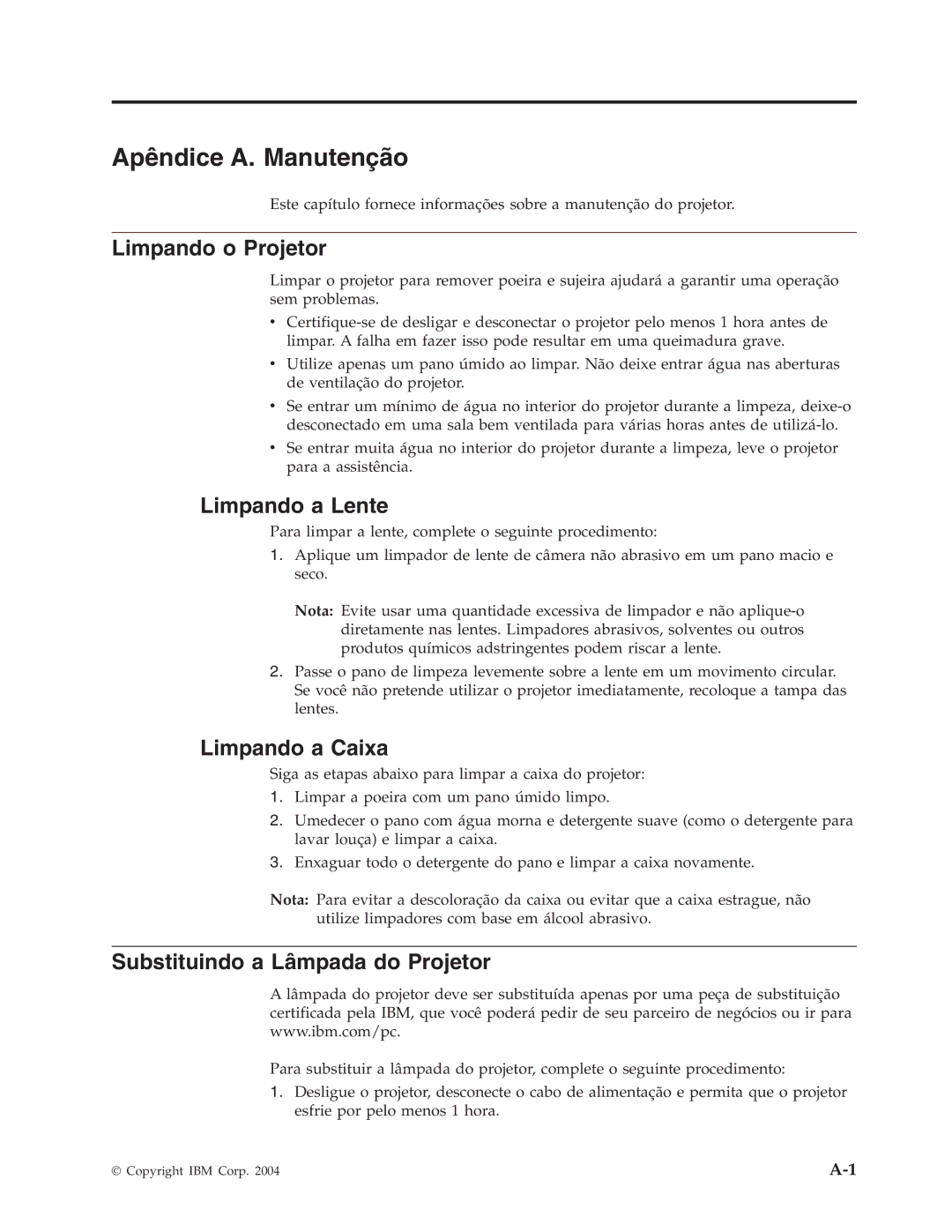 IBM C400 manual Apêndice A. Manutenção, Limpando o Projetor, Limpando a Lente, Limpando a Caixa 