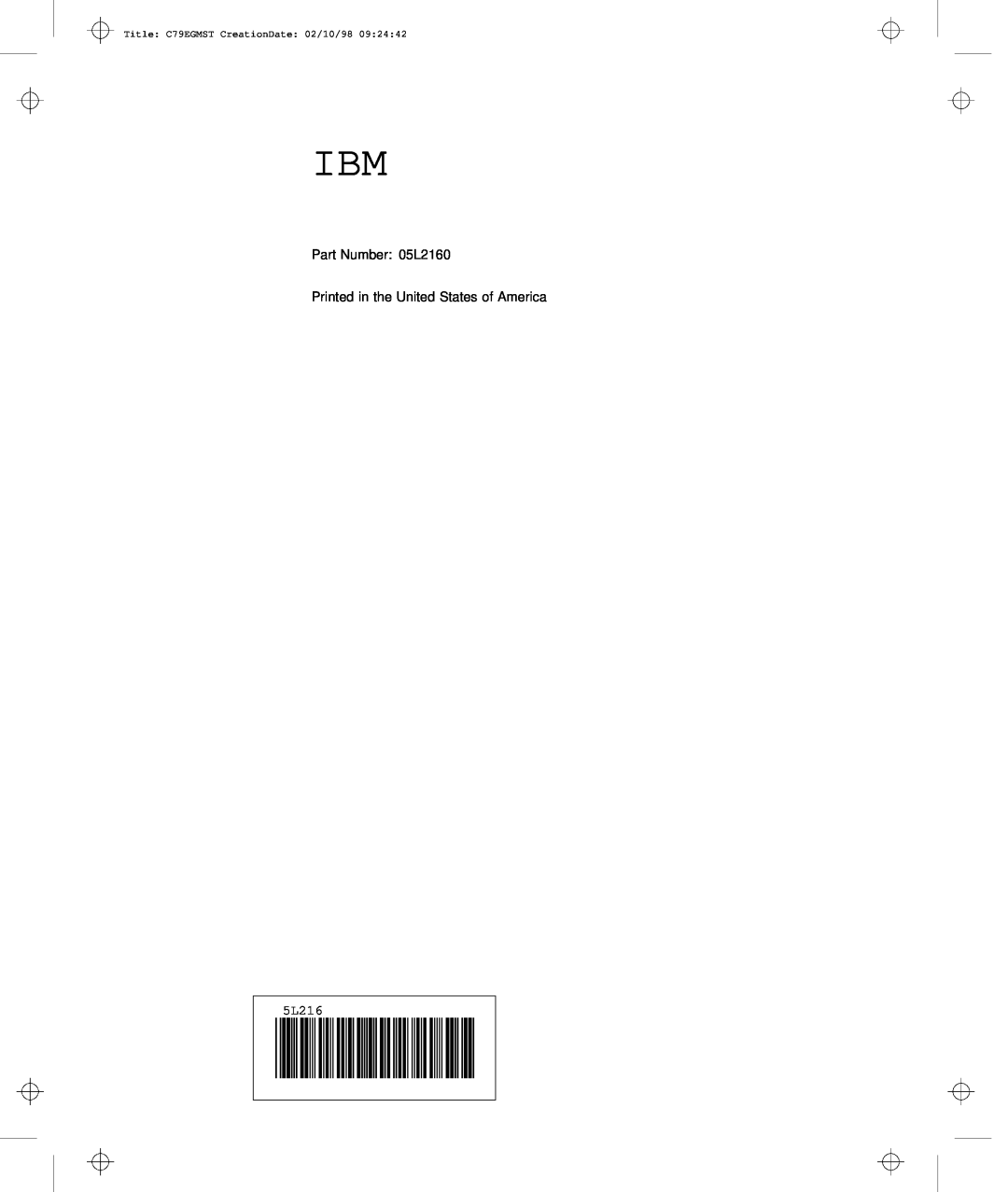 IBM manual Part Number 05L2160 Printed in the United States of America, Title C79EGMST CreationDate 02/10/98 