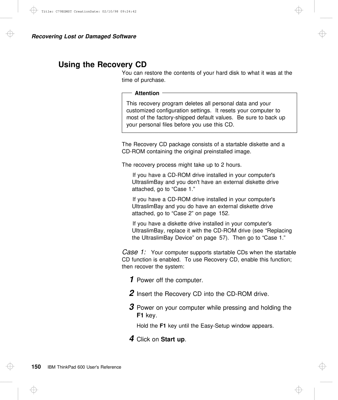 IBM C79EGMST manual Using the Recovery CD, Case 1 Your 