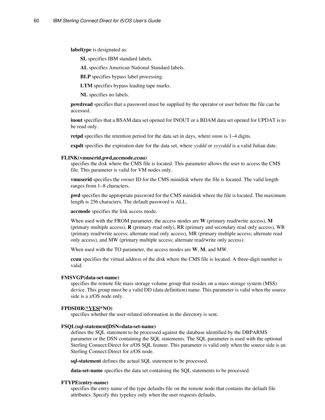 IBM CDI5UG1107 FLINKvmuserid,pwd,accmode,ccuu, FMSVGPdata-set-name, Fpdsdir*Yes*No, FSQLsql-statementDSN=data-set-name 