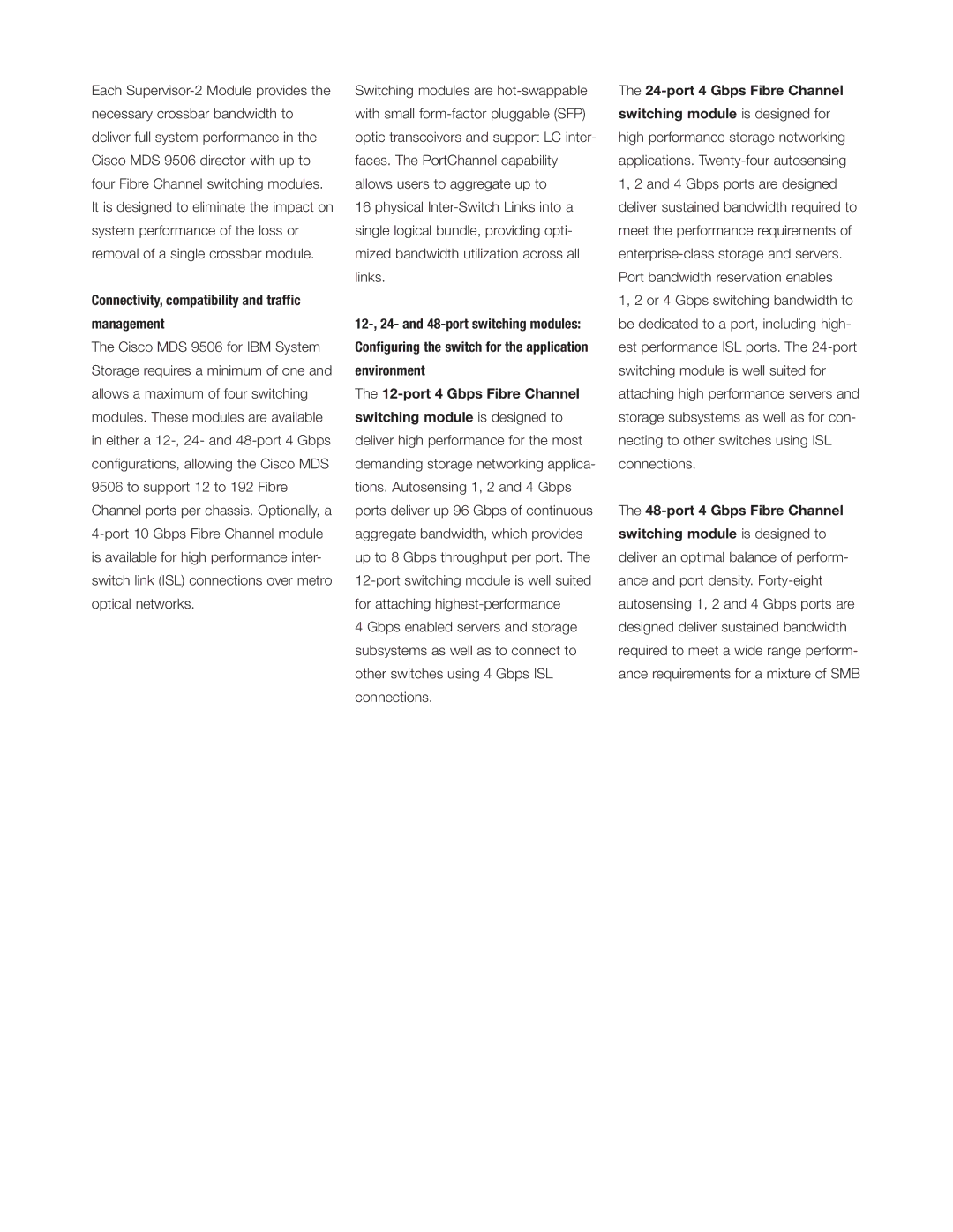 IBM Cisco MDS 9506 manual Connectivity, compatibility and traffic Management, 12-, 24- and 48-port switching modules 
