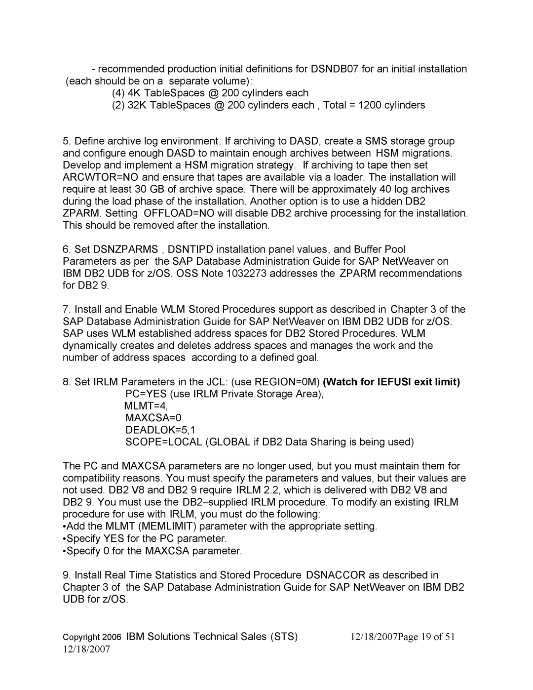 IBM DB2 V8, DB2 9 manual MLMT=4 MAXCSA=0 DEADLOK=5,1 