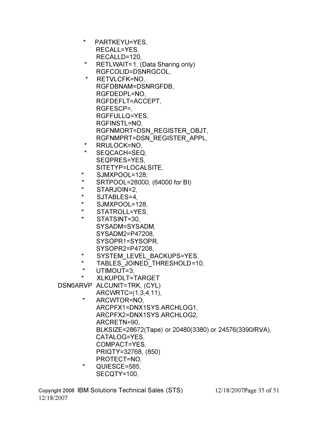 IBM DB2 V8, DB2 9 manual PARTKEYU=YES RECALL=YES RECALLD=120, Protect=No, SECQTY=100 