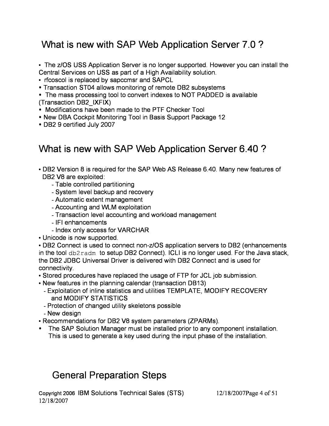 IBM DB2 9, DB2 V8 manual What is new with SAP Web Application Server 7.0 ?, General Preparation Steps 