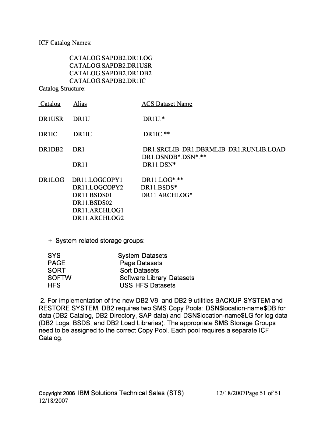 IBM DB2 V8, DB2 9 manual +System related storage groups 