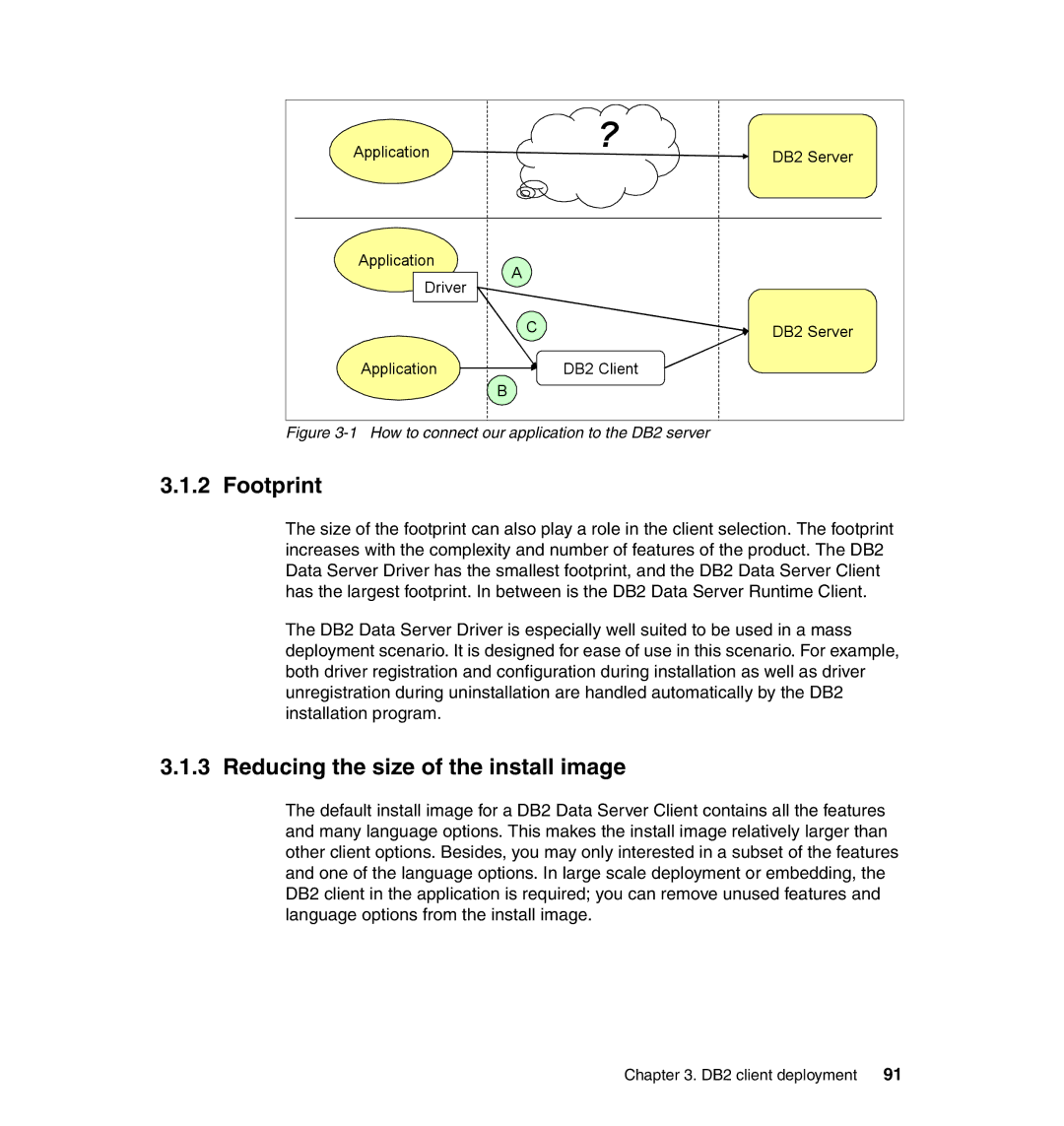 IBM manual Footprint, Reducing the size of the install image, DB2 client deployment 