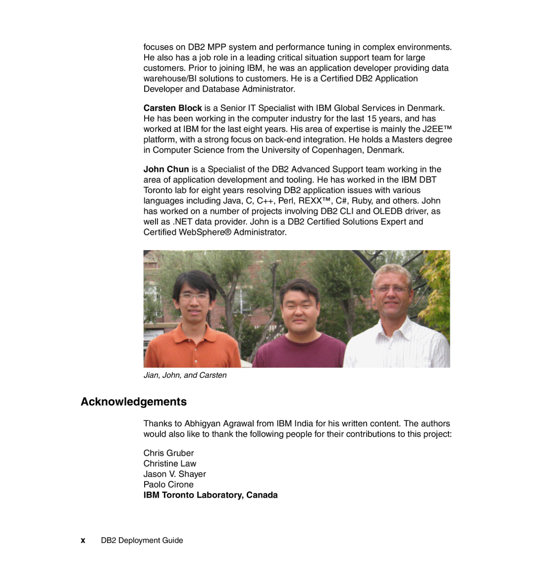 IBM manual Acknowledgements, IBM Toronto Laboratory, Canada, Jian, John, and Carsten, DB2 Deployment Guide 