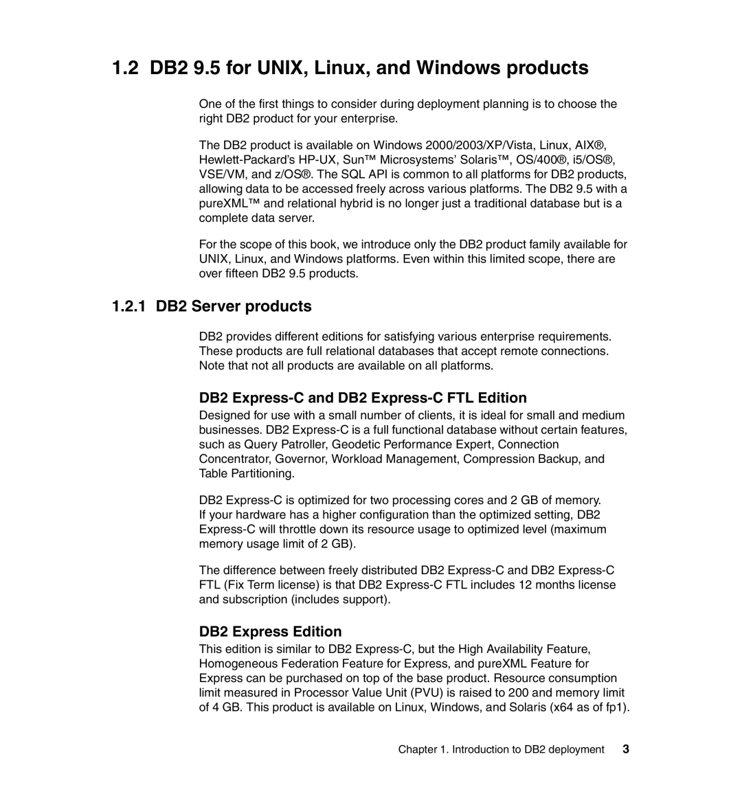 IBM DB2 9.5 for UNIX, Linux, and Windows products, 1 DB2 Server products, DB2 Express-C and DB2 Express-C FTL Edition 