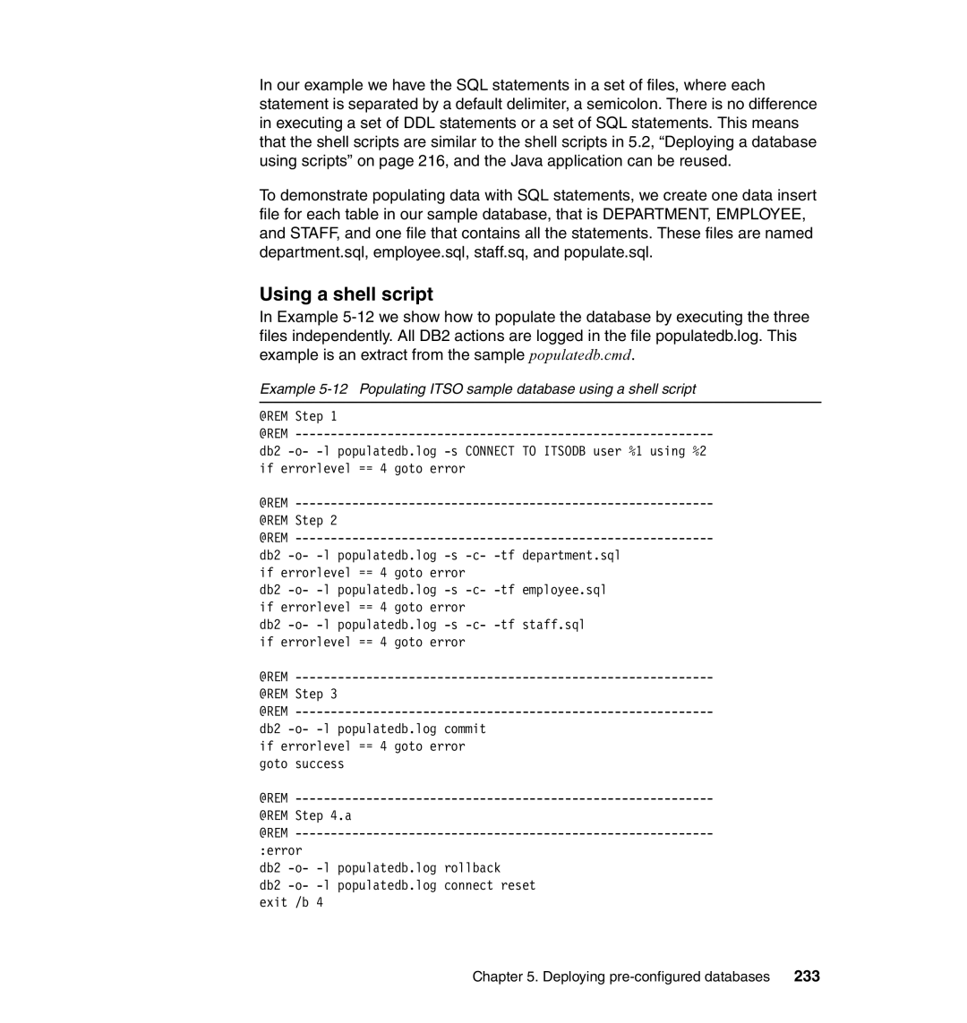 IBM DB2 manual Using a shell script, 233 