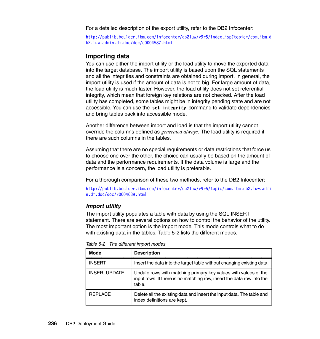 IBM DB2 manual Importing data, Import utility, Different import modes 