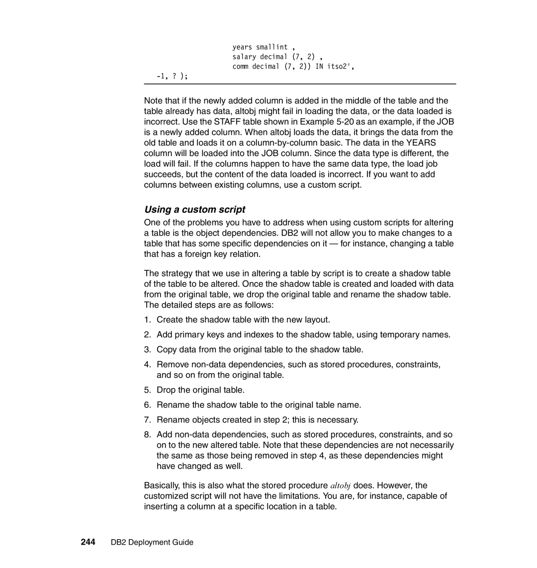 IBM manual Using a custom script, 244 DB2 Deployment Guide 