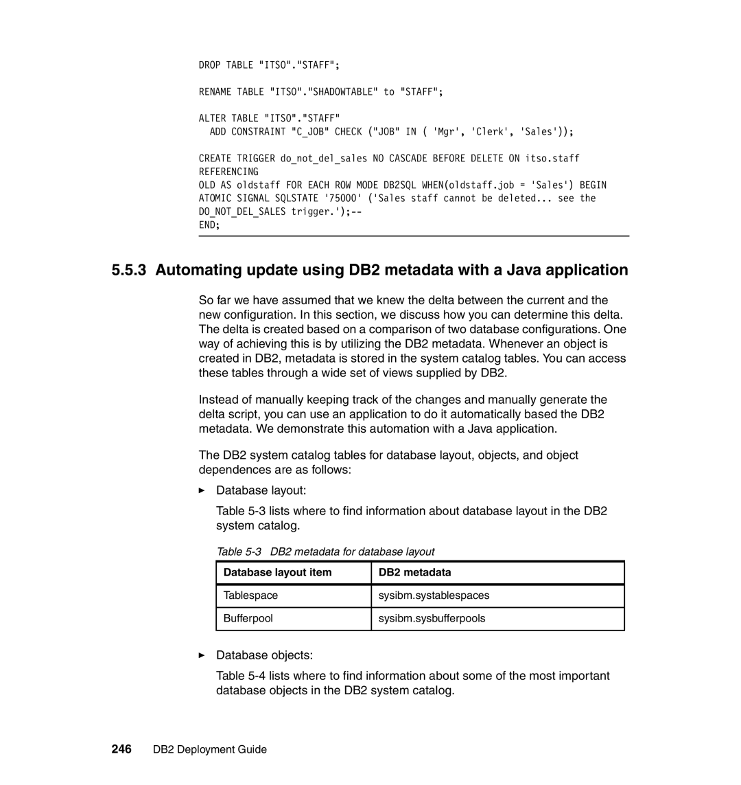 IBM manual DB2 metadata for database layout, 246 DB2 Deployment Guide 