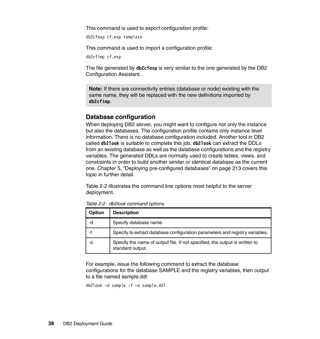 IBM Database configuration, Db2look command options, Specify database name, Standard output, 38 DB2 Deployment Guide 