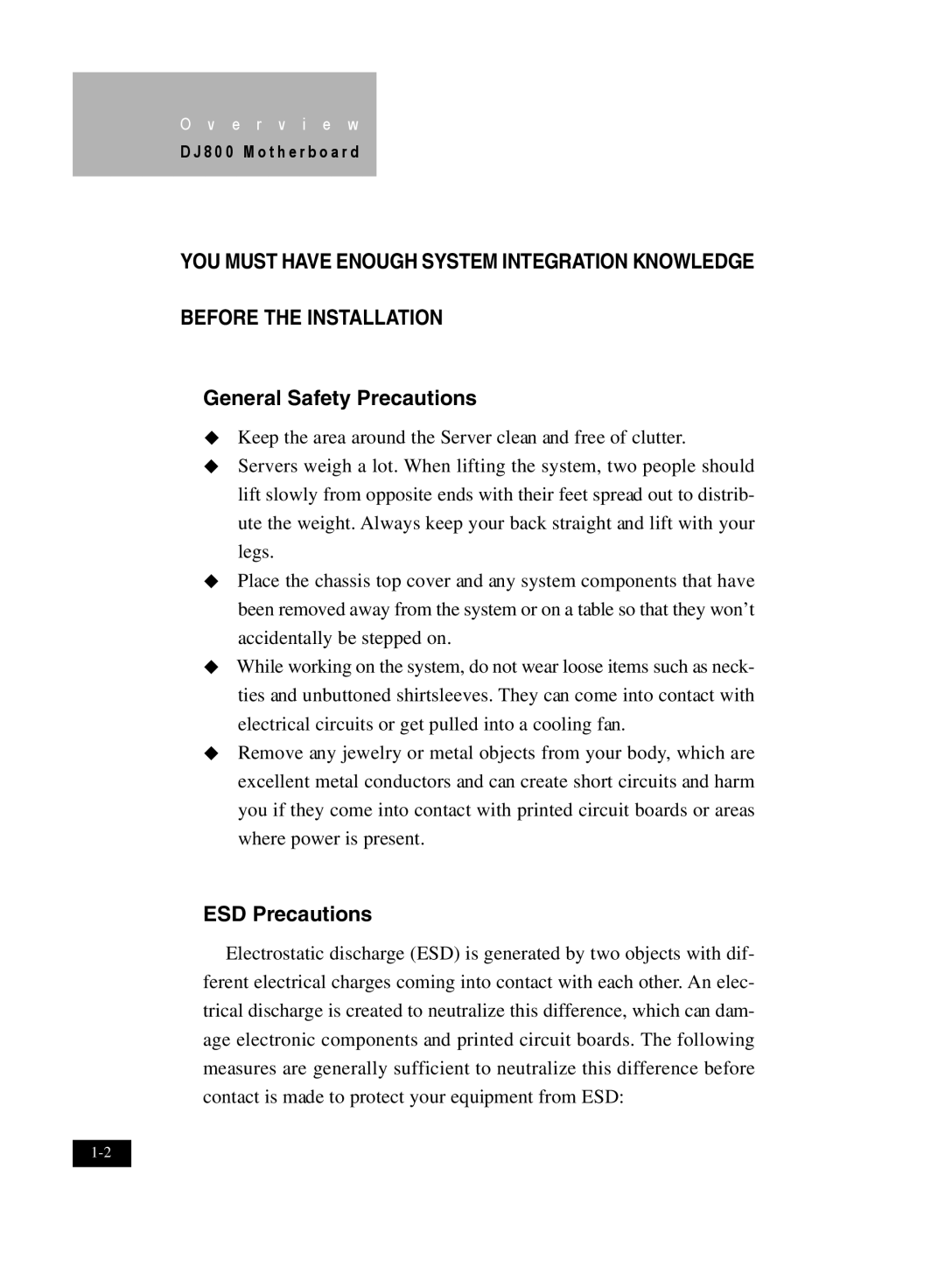 IBM DJ800 user manual You Must Have Enough System Integration Knowledge, BEFORE THE INSTALLATION General Safety Precautions 