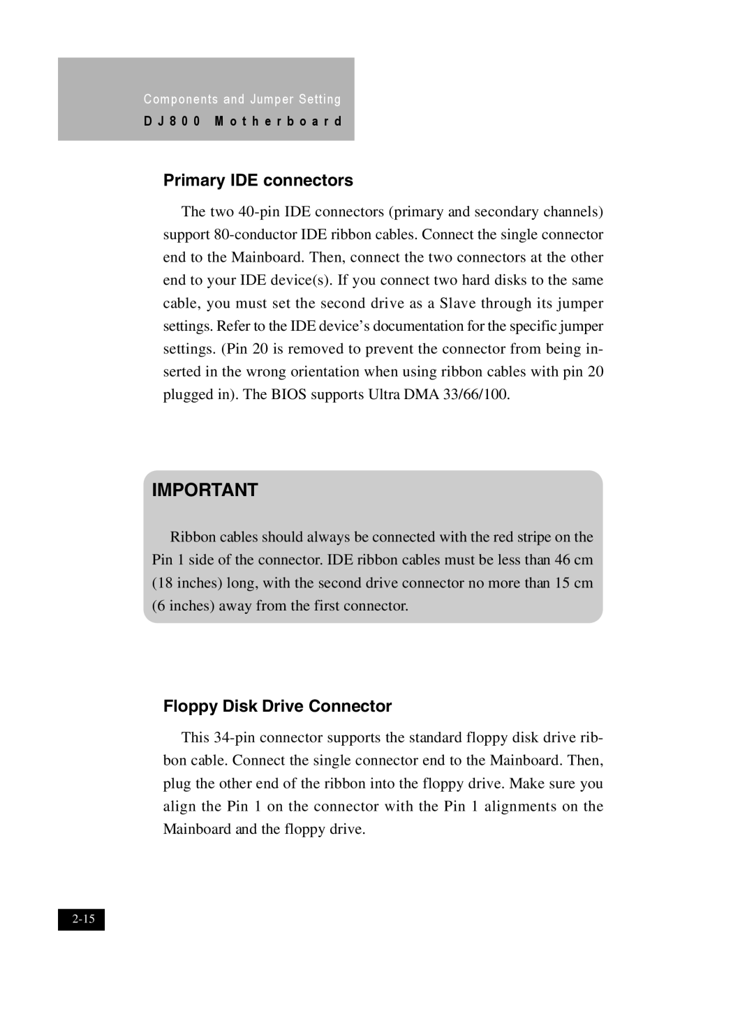 IBM DJ800 user manual Primary IDE connectors, Floppy Disk Drive Connector 