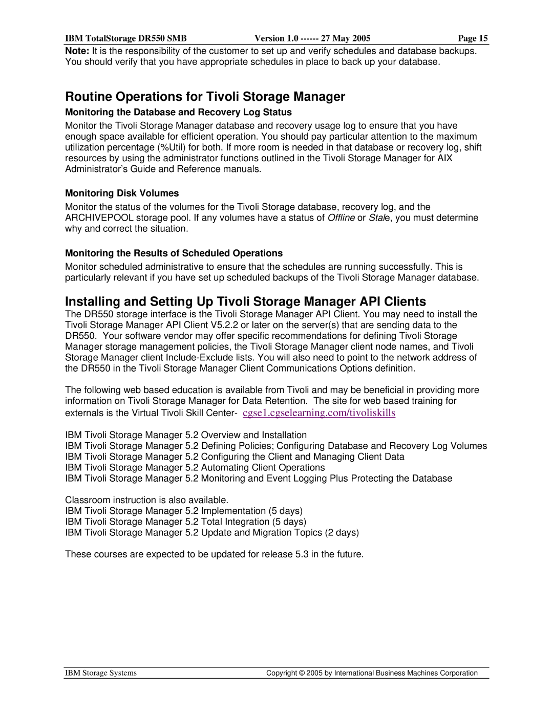 IBM DR550 SMB V.1 manual Routine Operations for Tivoli Storage Manager, Monitoring the Database and Recovery Log Status 