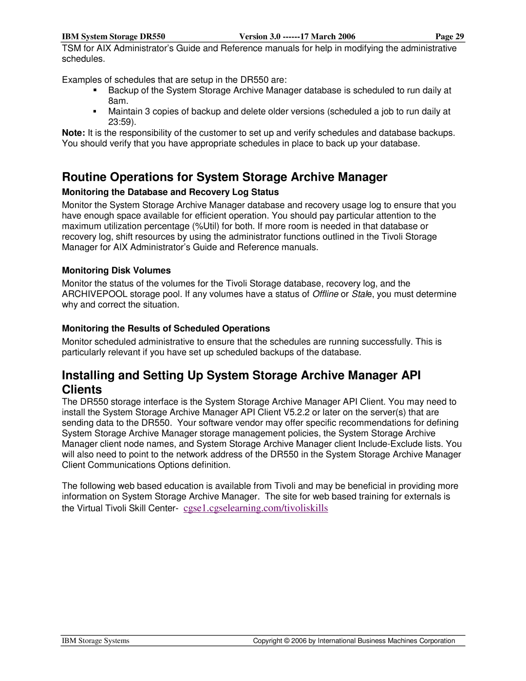 IBM DR550 manual Routine Operations for System Storage Archive Manager, Monitoring the Database and Recovery Log Status 